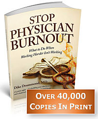 Stop Physician Burnout: What To Do When Working Harder Isn't Working